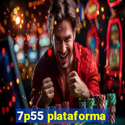 7p55 plataforma
