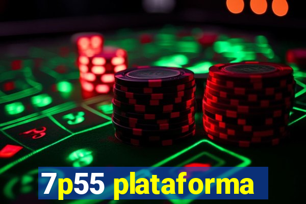 7p55 plataforma