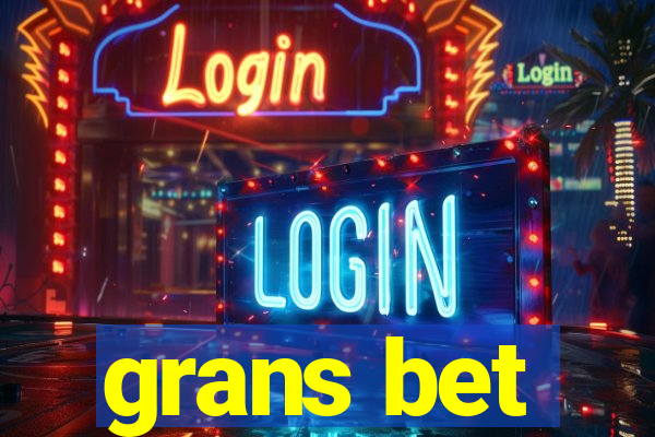 grans bet