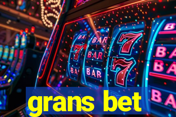 grans bet
