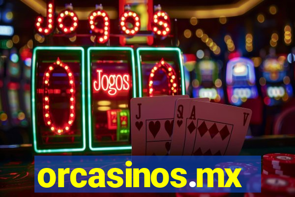 orcasinos.mx