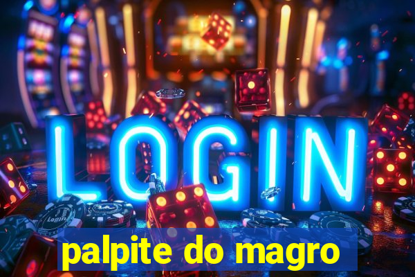 palpite do magro