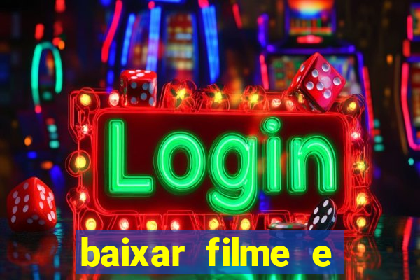 baixar filme e séries mp4
