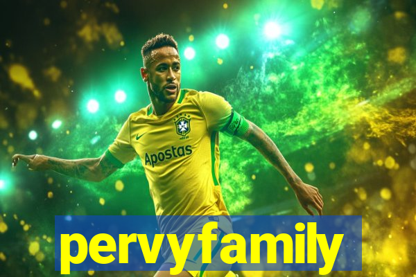 pervyfamily