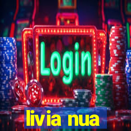 livia nua