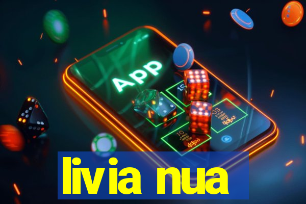 livia nua