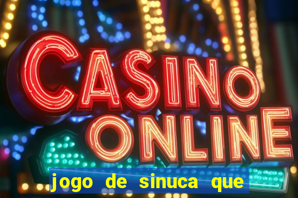 jogo de sinuca que paga dinheiro de verdade