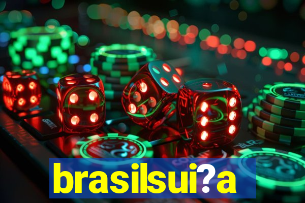 brasilsui?a