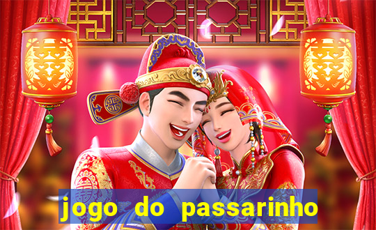 jogo do passarinho que da dinheiro