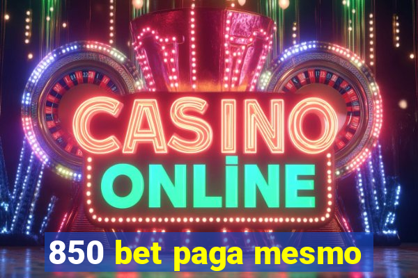 850 bet paga mesmo