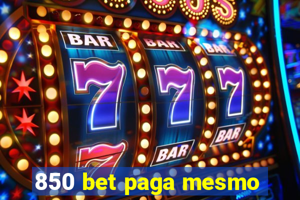 850 bet paga mesmo