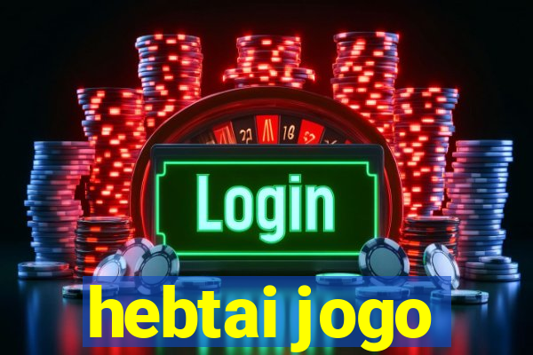 hebtai jogo