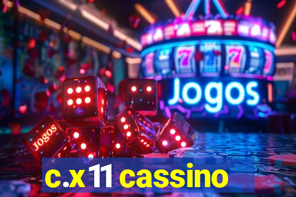 c.x11 cassino