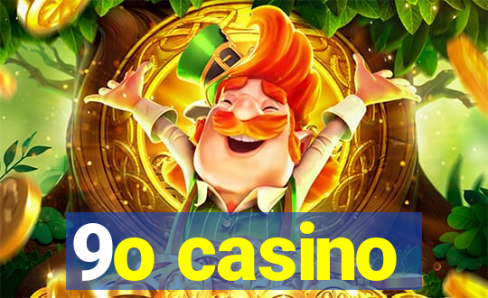 9o casino