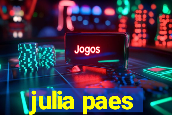 julia paes