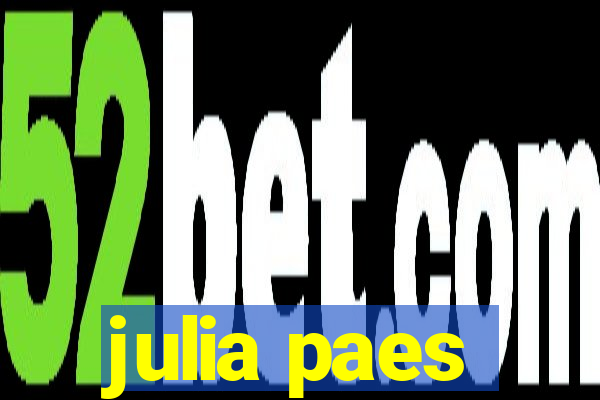 julia paes