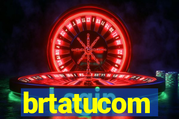 brtatucom