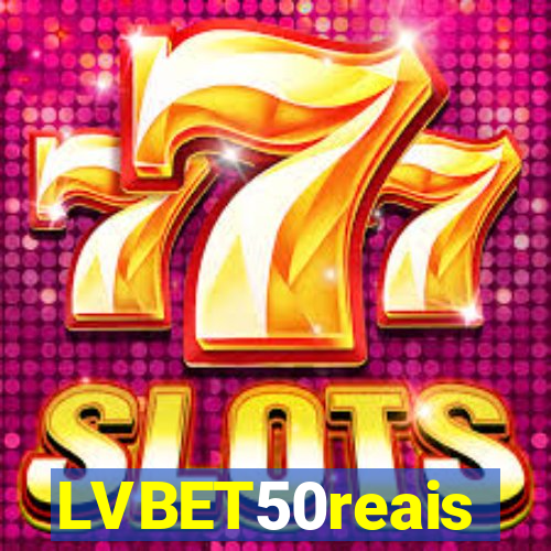 LVBET50reais