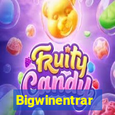 Bigwinentrar