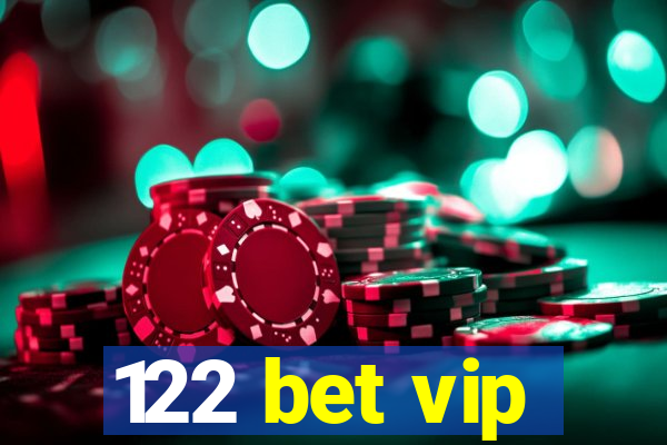 122 bet vip