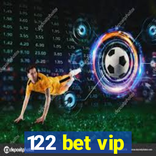 122 bet vip