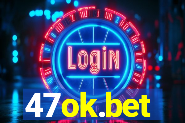 47ok.bet
