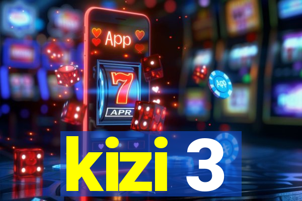 kizi 3