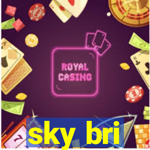 sky bri