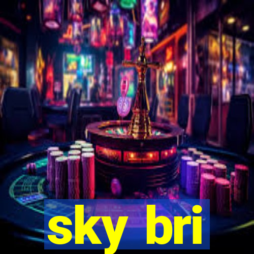 sky bri