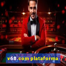 v68.com plataforma
