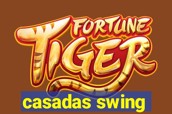 casadas swing
