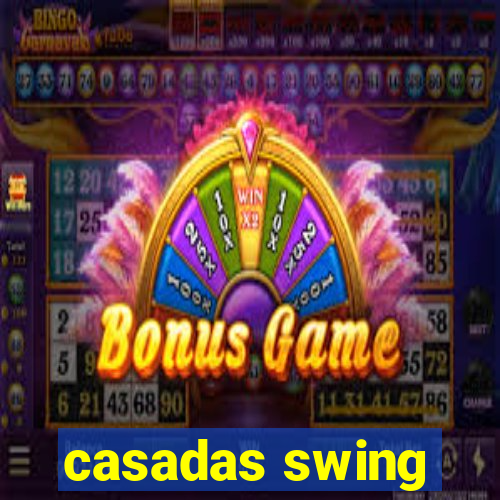 casadas swing