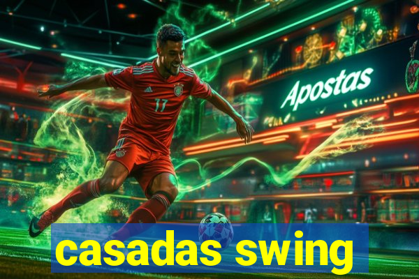 casadas swing