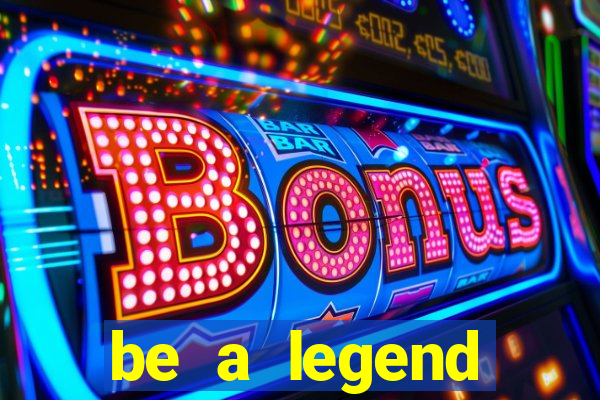be a legend football unlimited money