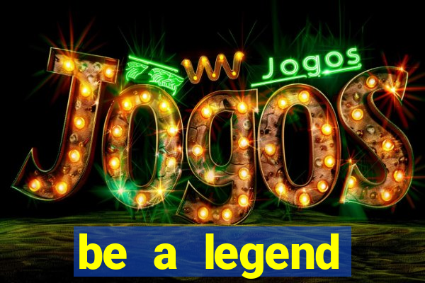 be a legend football unlimited money