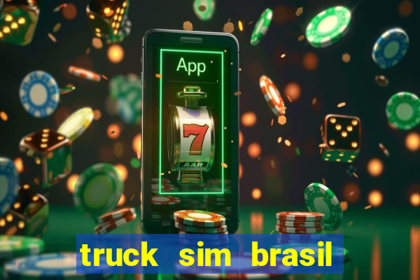 truck sim brasil dinheiro infinito
