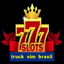 truck sim brasil dinheiro infinito