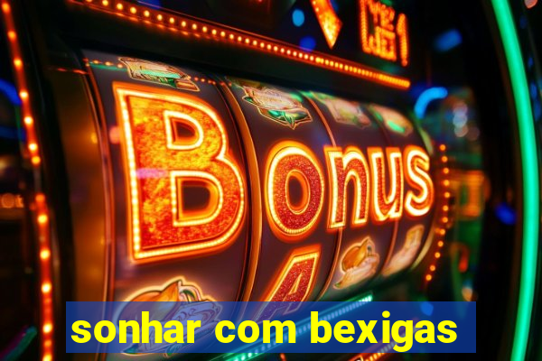 sonhar com bexigas