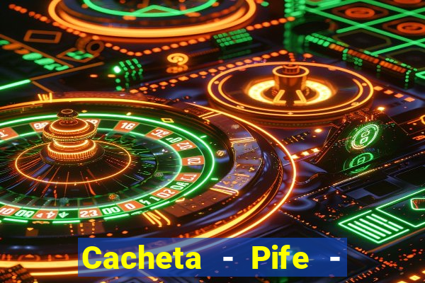 Cacheta - Pife - Jogo online