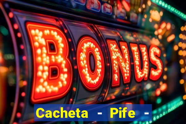 Cacheta - Pife - Jogo online