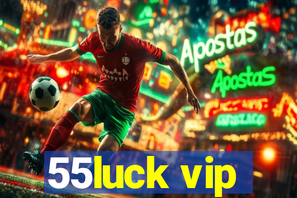 55luck vip