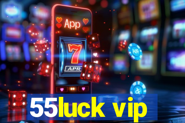 55luck vip