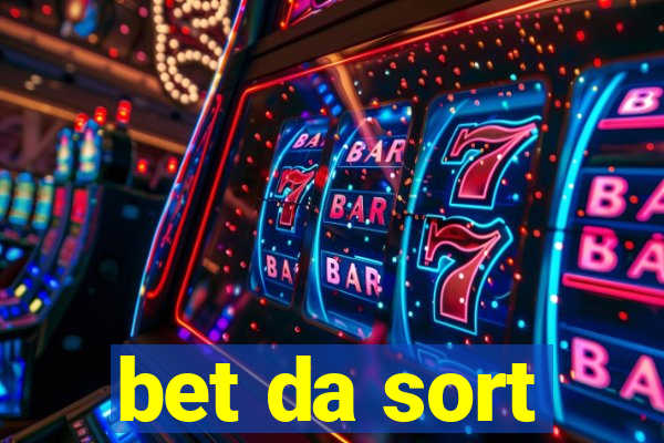 bet da sort