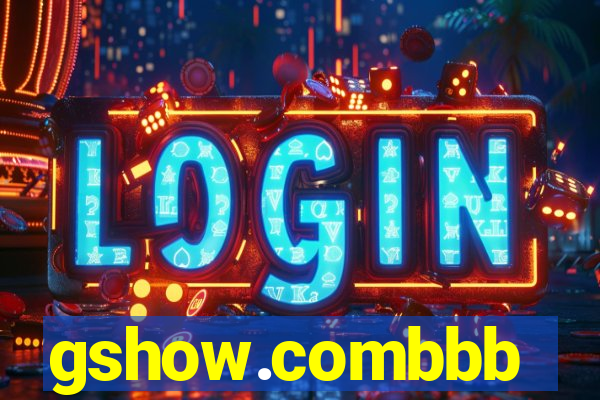 gshow.combbb