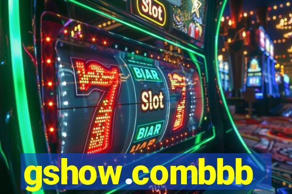 gshow.combbb