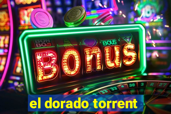 el dorado torrent