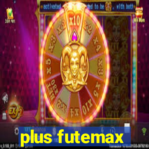 plus futemax