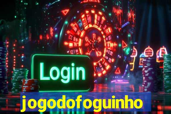 jogodofoguinho