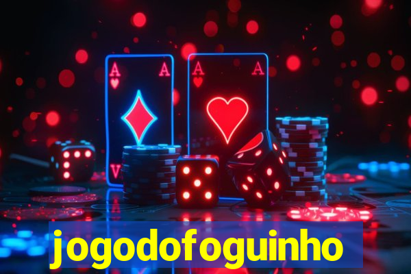 jogodofoguinho