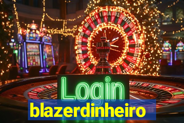 blazerdinheiro